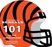 Cincinnati Bengals 101: My First Team-Board-Book (101: My First Team-Board-Books)